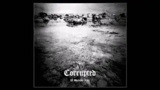 Corrupted - El Mundo Frio
