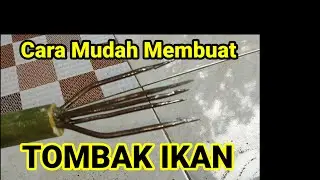 Cara Membuat Tombak Ikan