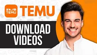 How to Download Videos from Temu (2024 Tutorial)