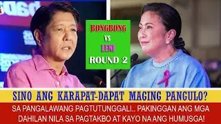 KARAPAT-DAPAT NA MAGING PANGULO NG PILIPINAS SA 2022 : BONGBONG VS LENI ROUND 2
