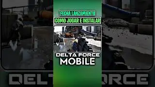 LANZAMIENTO DE DELTA FORCE MOBILE PARA JUGAR TODOS