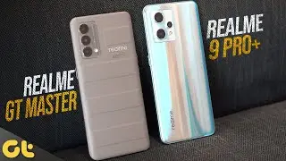 Realme 9 Pro Plus vs Realme GT Master Edition: What Was Realme Thinking? | GTR