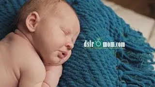 Newborn Photography: Behind the Scenes with Baby Max - DSLRmom