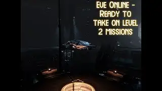 Eve Online - Ready to Take on Level 2 Missions [Moa][PvE]