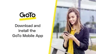Download and Install the GoTo Mobile App