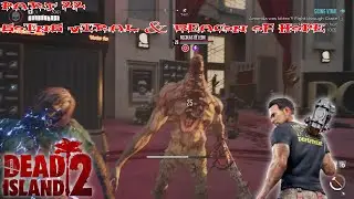 Dead Island 2 Ryan 100% Walkthrough Part 22 Going Viral & Beacon Of Hope