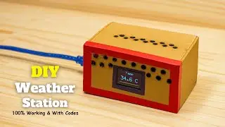 Building a Weather Station At Home - Step By Step!