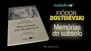 Memórias do Subsolo, Fiódor Dostoiévski. [Continua, link na descrição]
