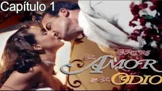 Entre El Amor y El Odio - Capítulo 1 - HD - Español