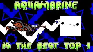 Why AQUAMARINE is the BEST UPCOMING TOP 1 EXTREME DEMON (Geometry Dash) ft. 