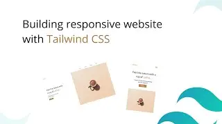 Tailwind CSS for absolute beginners ( Building responsive website with Tailwind css )