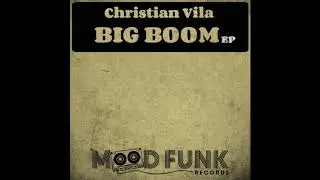 Christian Vila - Big Boom (Alternative Mix)