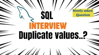 SQL Interview: Learn how to find duplicates in table 