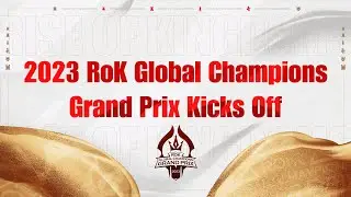 Rise of Kingdoms: 2023 Global Champions Grand Prix Rules