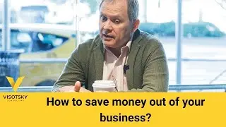 How to save money out of your business?