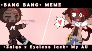 Bang bang | meme | Video made by @sagaandsagayandere3874 | Saga's Zalgo / Wehavelove's EJ