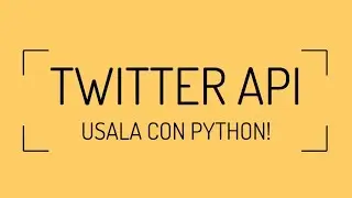 Come usare l'API di Twitter con Python (Python + Twitter | Italiano)