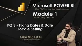PQ 3 - Fixing Dates & Date Locale Setting - 1 - Power Query  - ETL