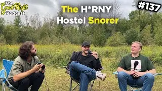 The H*RNY Hostel Snorer - The Good Night Podcast #137