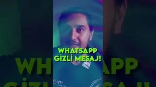 WHATSAPP GİZLİ MESAJ! 👽