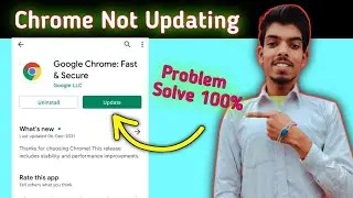 Chrome not update problem in play store | Chrome not update problem in Android