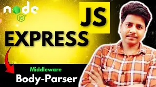 ⚡How to use Body Parser Middleware in Express JS  | Express JS Tutorial (हिंदी)