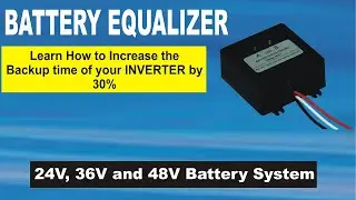 How to connect Battery Equalizer to increase the Backup time of your Inverter