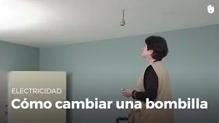 2 formas de cambiar una bombilla: fácil y rápido | Electricidad