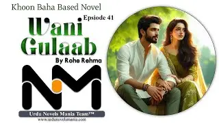 Wani Gulaab Episode 41 By Rohe Rehma