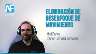 Tutoriales Amped FIVE: Eliminación de Desenfoque de Movimiento