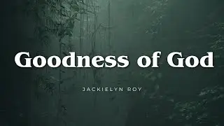 GOODNESS OF GOD | Jackielyn Roy on Give Us This Day!