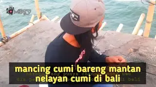 penasaran mancing cumi dan samberan baramundi