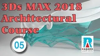 05 Getting start with 3ds max 2018 | 3Ds MAX Architectural course (Arabic) |  selection tools