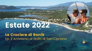 Ep. 2 San Cipriano, Corsica - La nostra Estate 2022 in Barca a Vela su Ronik