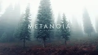 Metanoia - A Modern Classical Mix