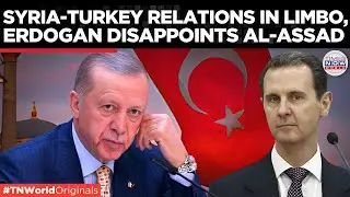 Turkey's Erdogan Disappoints Syrian Assad with Frozen Communication | Times Now World