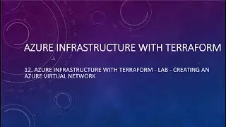 12  Azure Infrastructure with Terraform   Lab   Creating an Azure virtual network