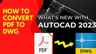 How to Import PDF to Autocad 2023 Application | PDF to DWG Conversion