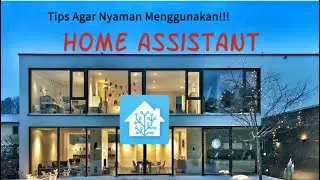 Tips Bagi Pengguna Baru Home Assistant