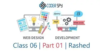 Web Design and Development | HTML, CSS, JS, MYSQL, PHP, LARAVEL | Class 06 | Part 01 | Rashed Zaman