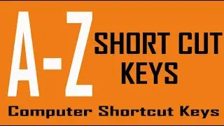 A to Z shortcut keys | Computer Shortcut Keys