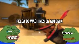 PELEA DE WACHINES EN AUTOMIX