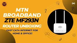 MTN Broadband ZTE MF293N Router Unboxing | Fast Cat4 Internet for Home & Office!
