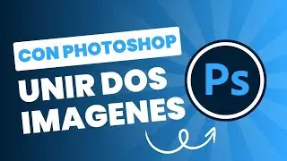 📌Como juntar dos fotos en Photoshop