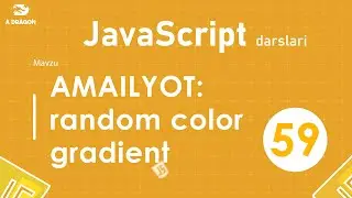 059. Random Color Gradient  | JavaScript darslari | O'zbek tilida | JavaScript Amaliyot