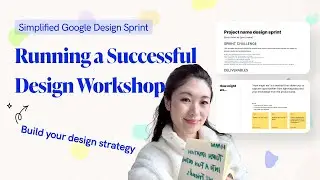 Create a design strategy with a successful Design Workshop using the simplified Google Design Sprint