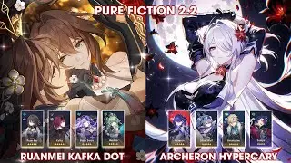 Pure Fiction 2.2 | Ruan Mei Kafka DOT & Acheron Hypercary | Honkai StarRail