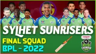 BPL 2022 - Sylhet Sunrisers Team Final Squad I Sylhet Sunrisers Final Squad BPL 2022 I BPL 2022
