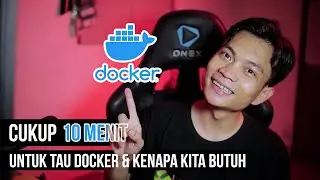 01 EXPLAIN DOCKER IN BABY LANGUAGE | Indonesian Docker Tutorial🔥