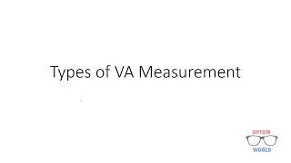 Refraction Module: Types of Visual acuity Measurement